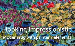 Hooking Impressionistic Floral Gardens: Online Course with Deanne Fitzpatrick